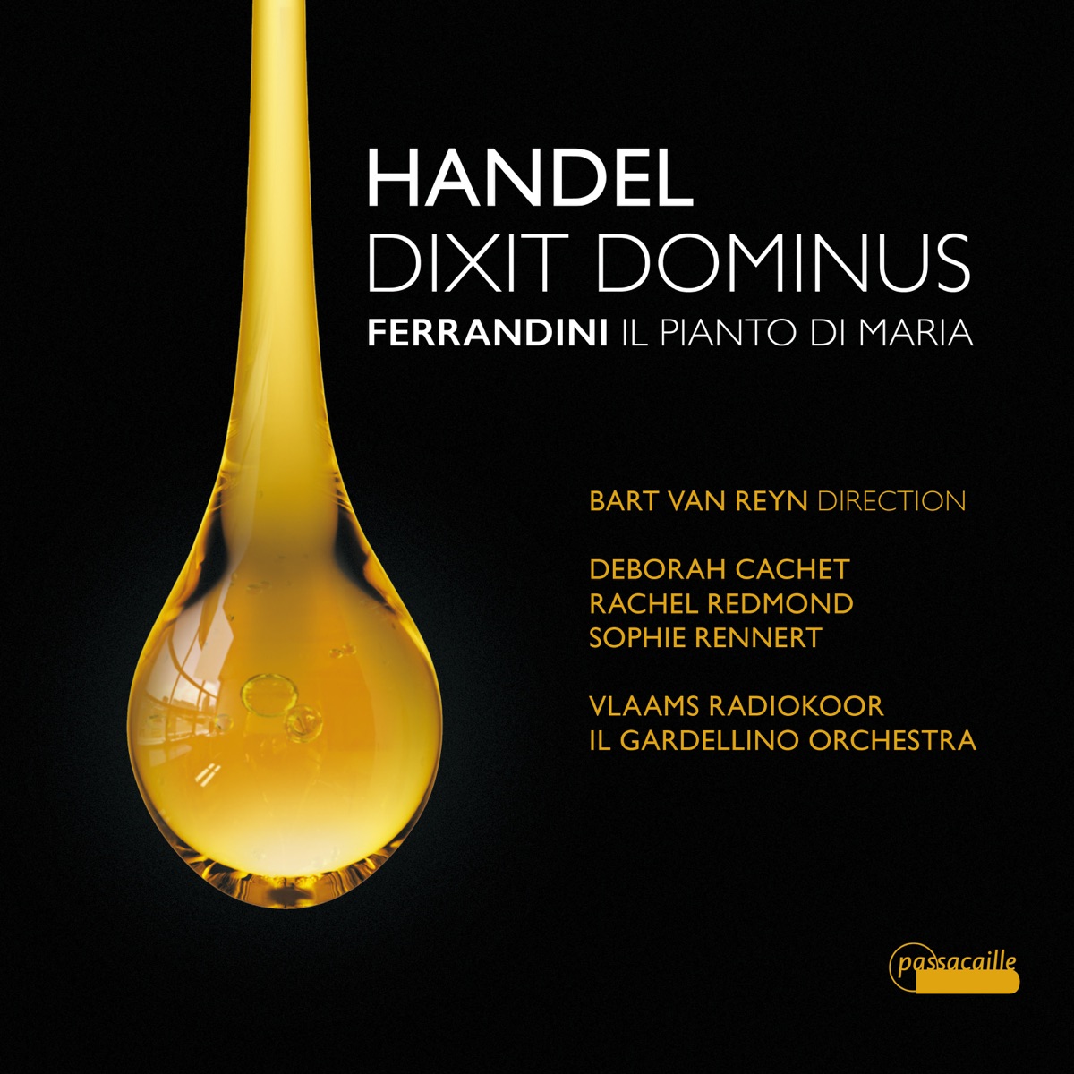 Handel: Dixit Dominus - Ferrandini: Il pianto di Maria by Il Gardellino, Bart van Reyn, Deborah Cachet, Sophie Rennert & Rachel Redmond album cover