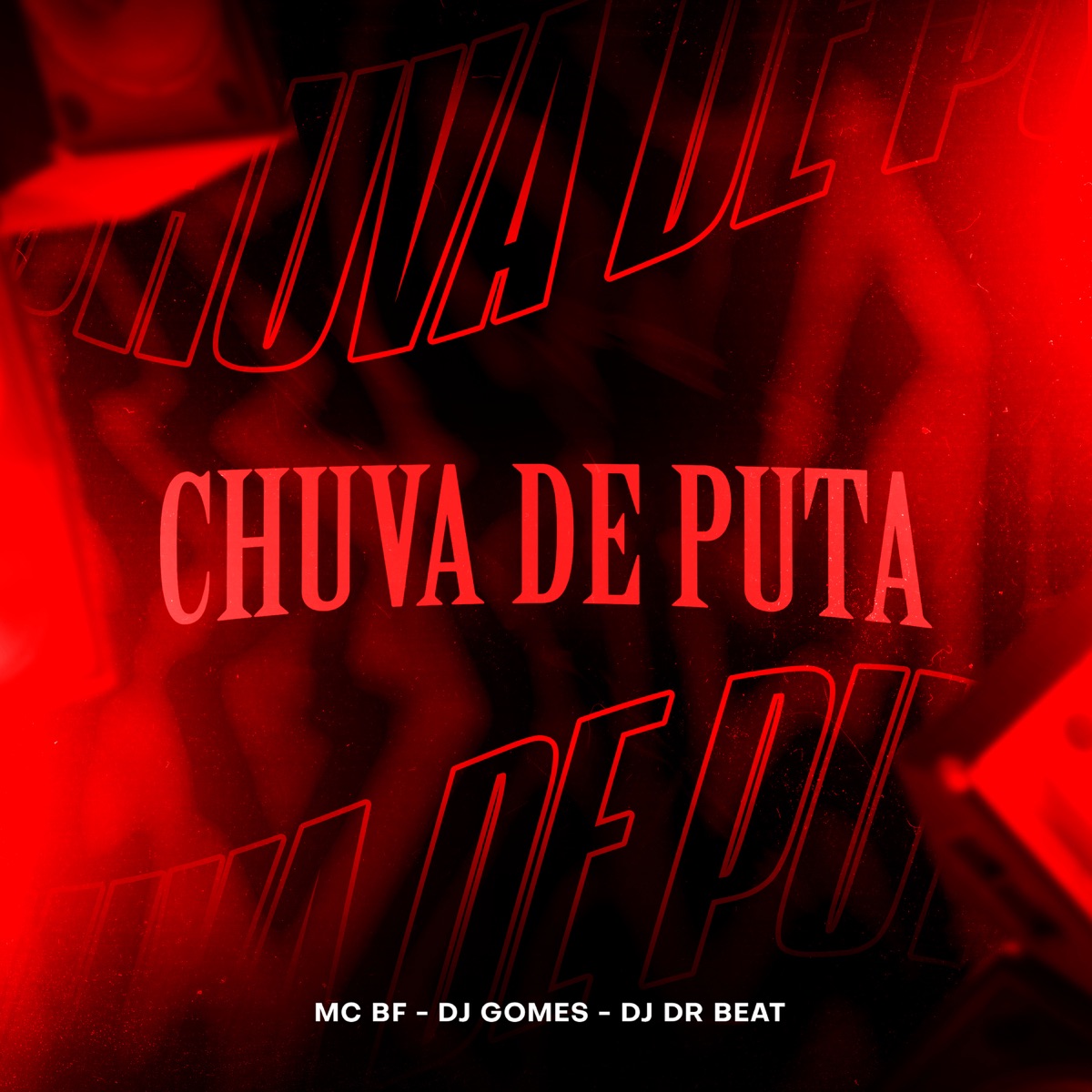 Chuva de Puta - Single by Mc BF, DJ DR Beat & DJ Gomes album cover