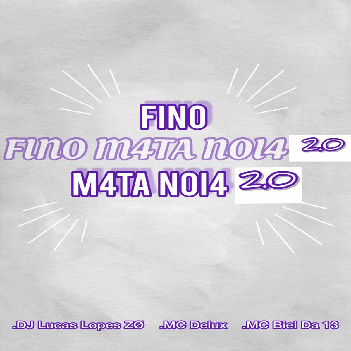 Fino Mata Noia 2.0 (feat. Mc Biel da 13 & MC Pipokinha) - Single by DJ JOÃO DS & DJ LUCAS LOPES ZO album cover
