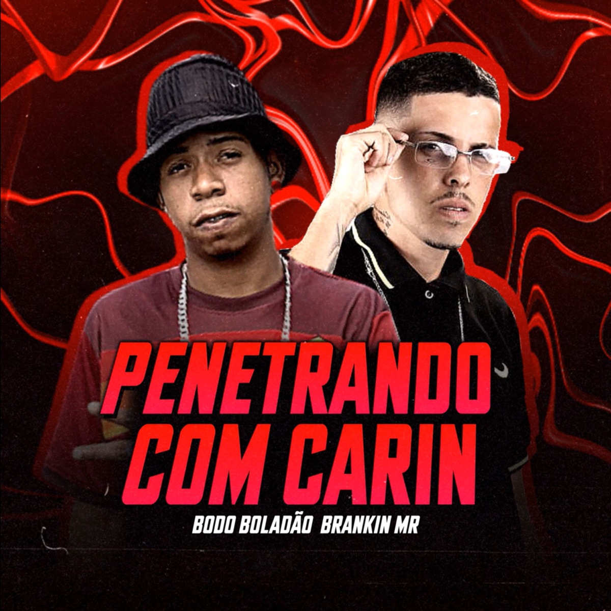 Penetrando Com Carin - Single by Brankin MR, Bodo Boladao & Afera no Beat album cover