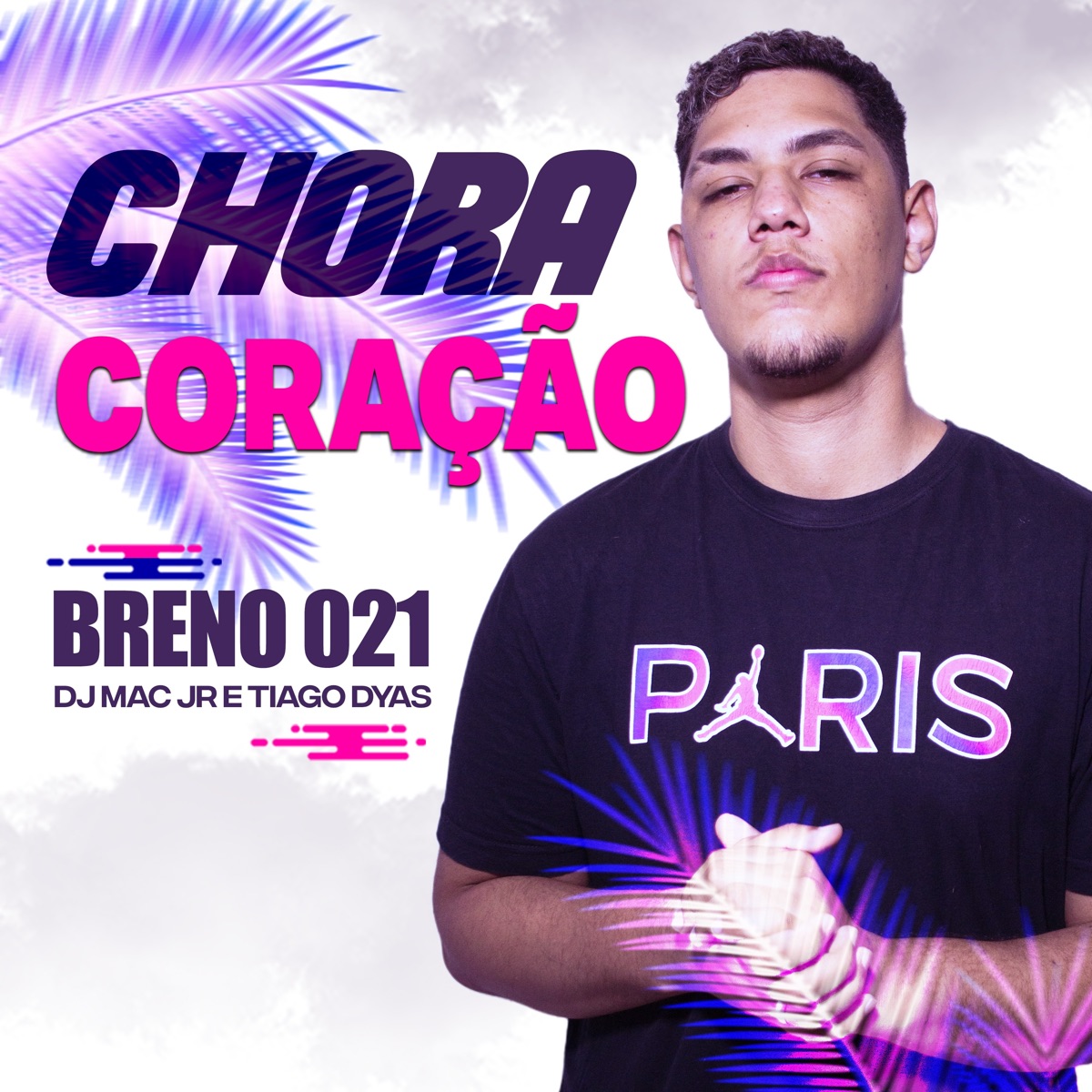 Chora Coração - Single by Breno021, Dj Mac Jr & Tiago Dyas album cover