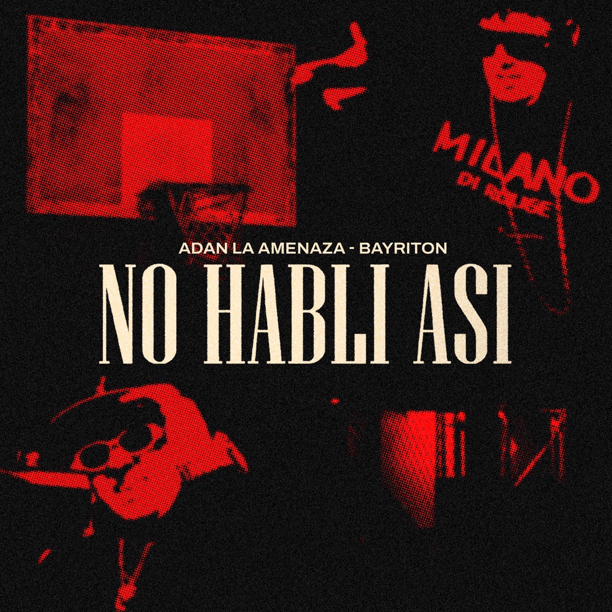 No Habli Así - Single by Adan La Amenaza & Bayriton album cover