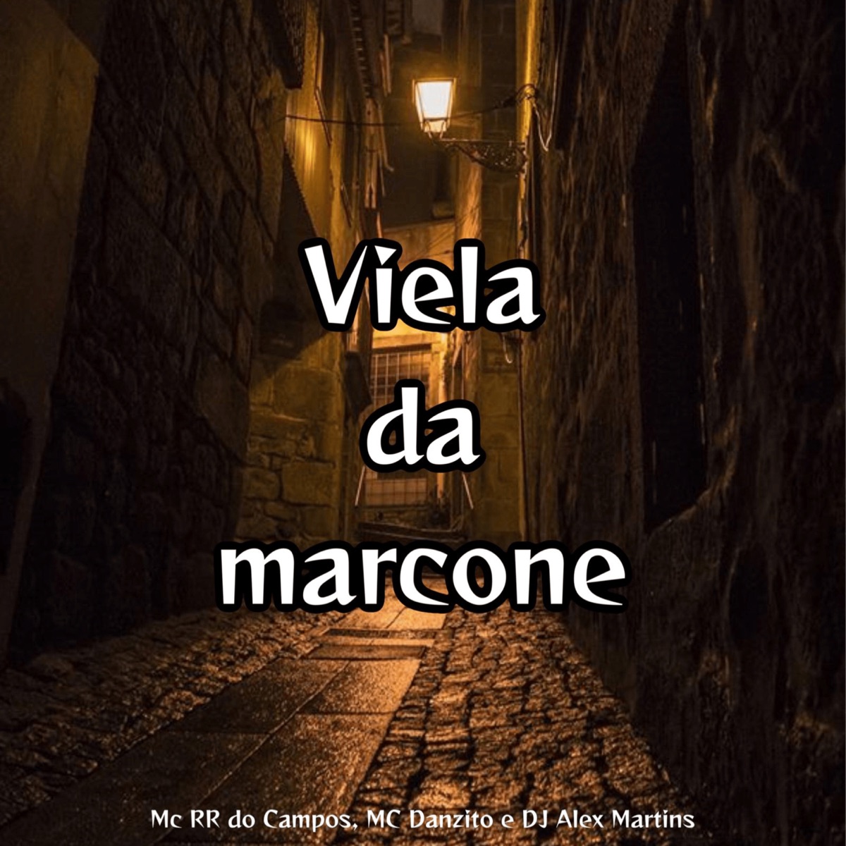 Viela da Marcone - Single by DJ Alex Martins, MC RR do Campos & MC Danzito album cover