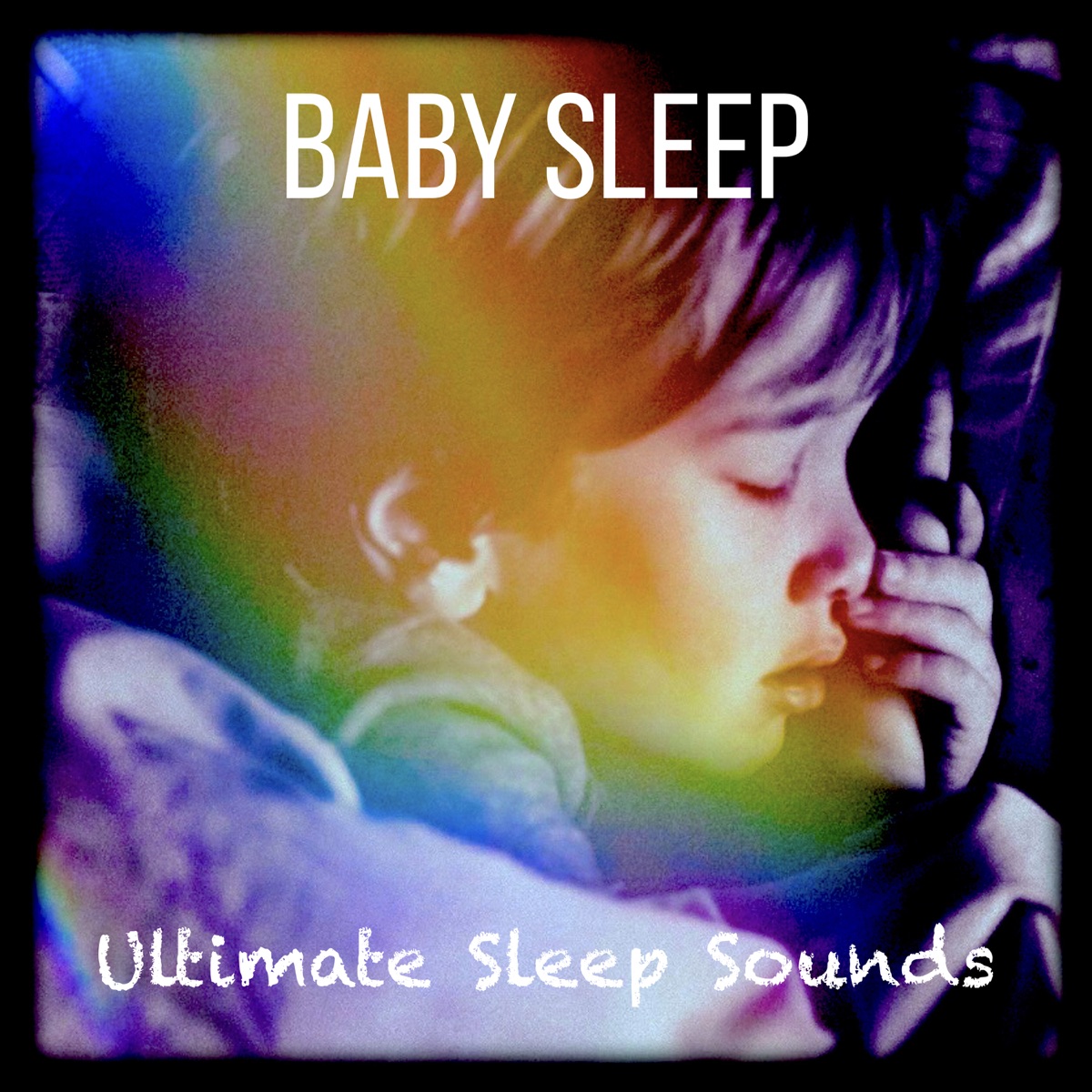 Baby Sleep - Ultimate Sleep Sounds (Schlafenszeit - Sweet Dreams for Little Ones) - Single by Sleep Baby Sleep Sounds album cover