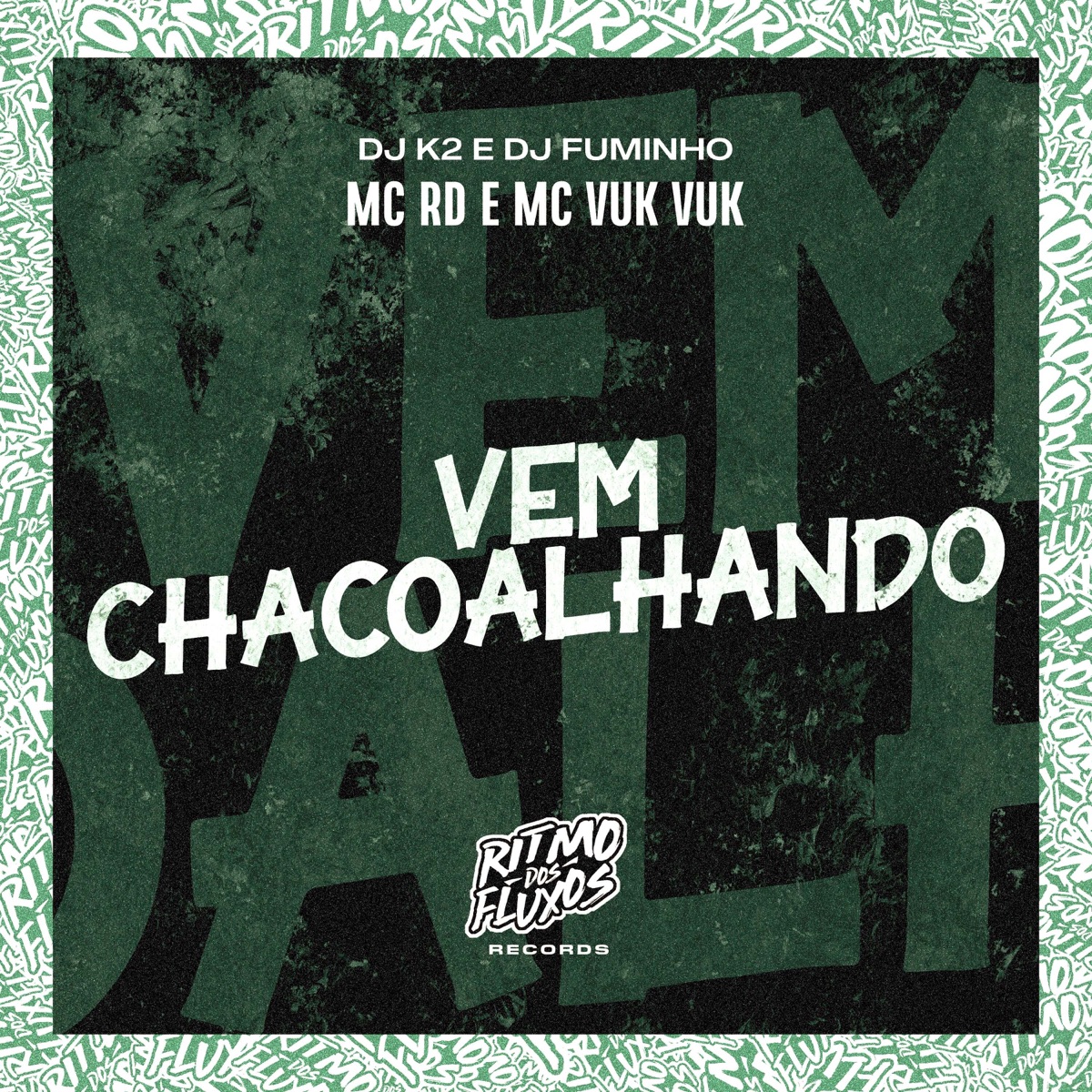 Vem Chacoalhando (feat. Mc Vuk Vuk) - Single by Mc Rd, Dj K2 & Dj Fuminho album cover