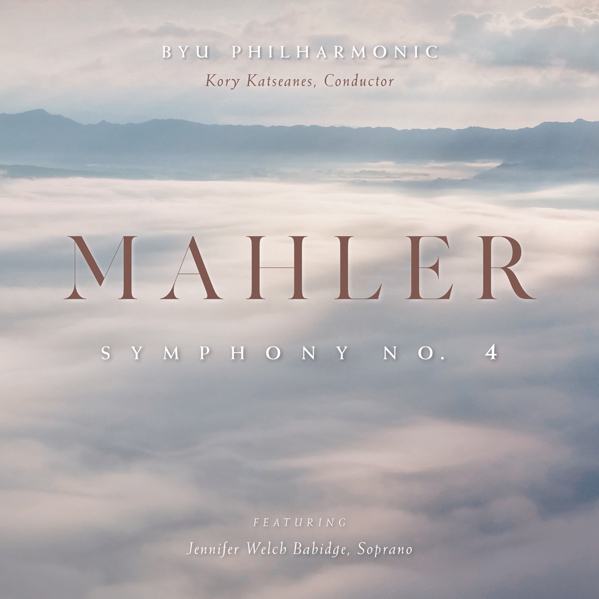 Mahler: Symphony No. 4 in G Major (Live) by BYU Philharmonic Orchestra, Kory Katseanes & Jennifer Welch-Babidge album cover