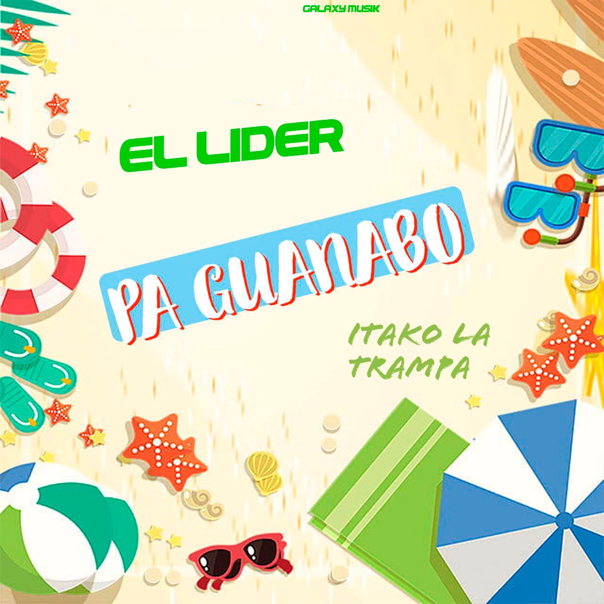 Pa Guanabo - Single by Galaxy Musik, Itako La Trampa & El Lider album cover