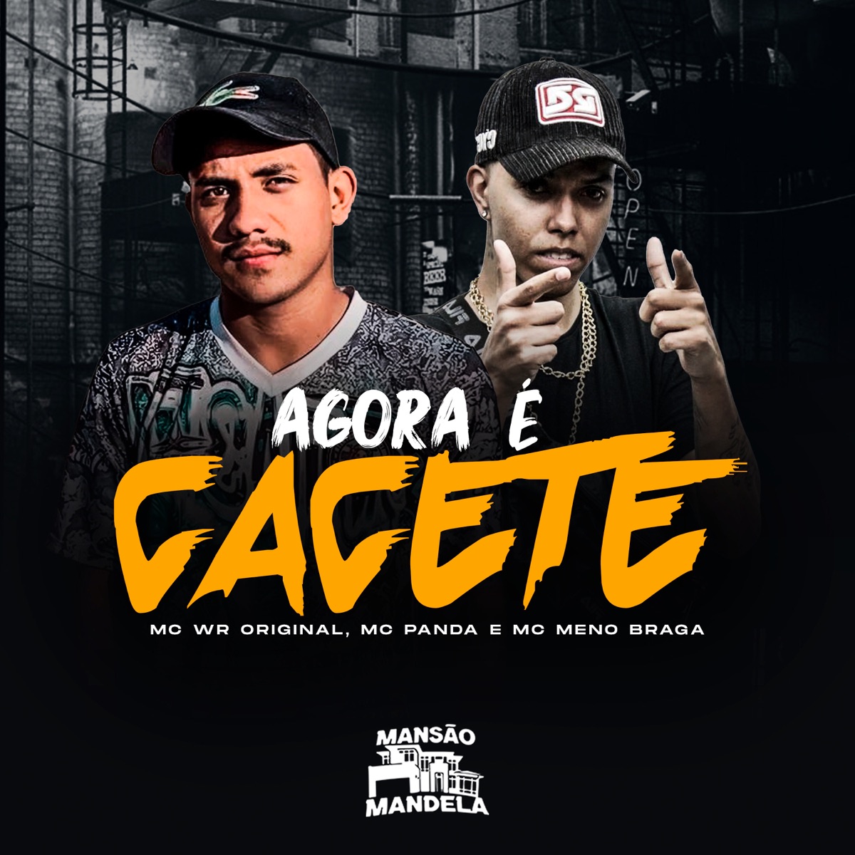 Agora É Cacete (feat. DJ CBO ORIGINAL & DJ Givenchy) - Single by MC WR ORIGINAL, MC PANDA & MC MENO BRAGA album cover