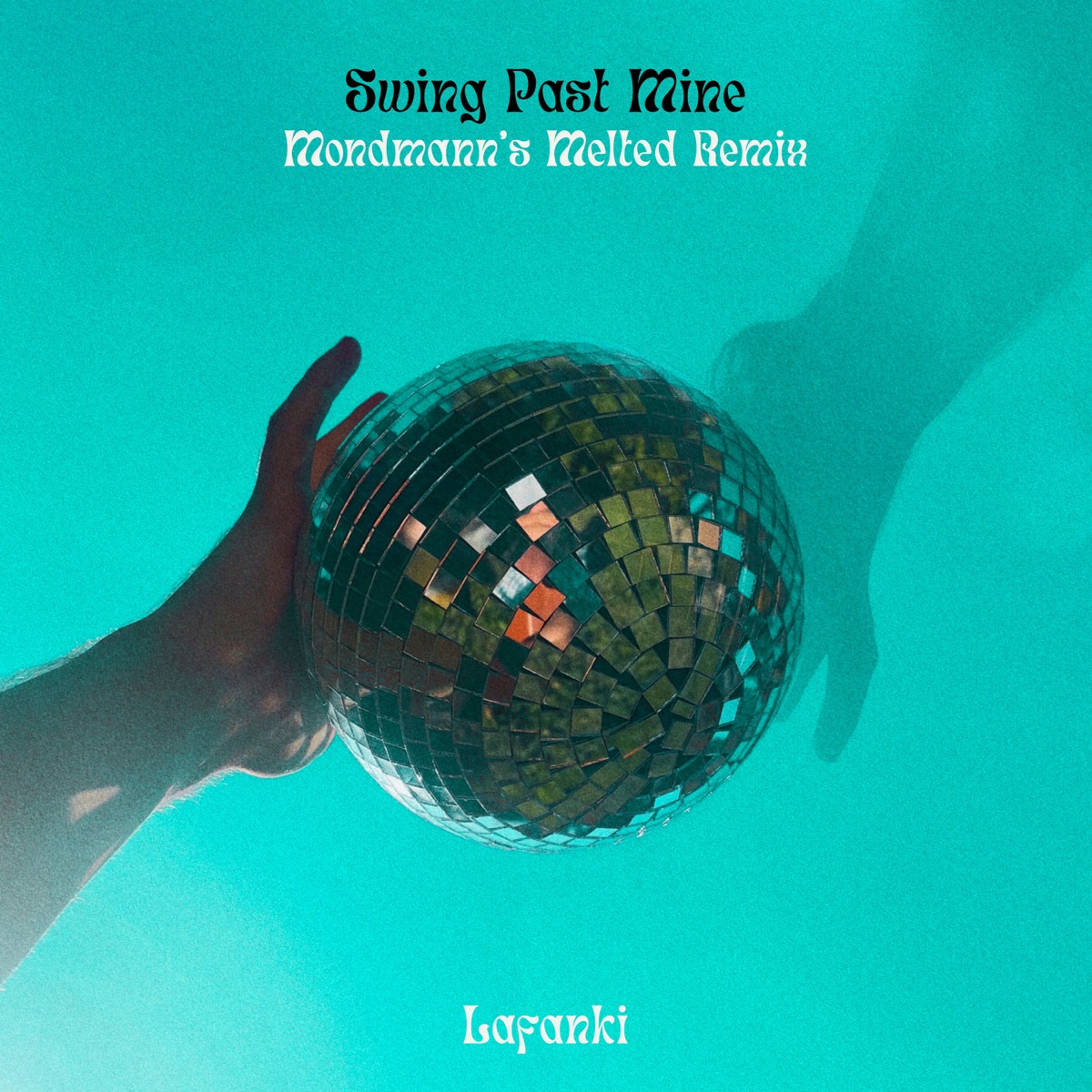 Swing Past Mine (Modmann's Melted Remix) - Single by Lafanki & Mondmann album cover