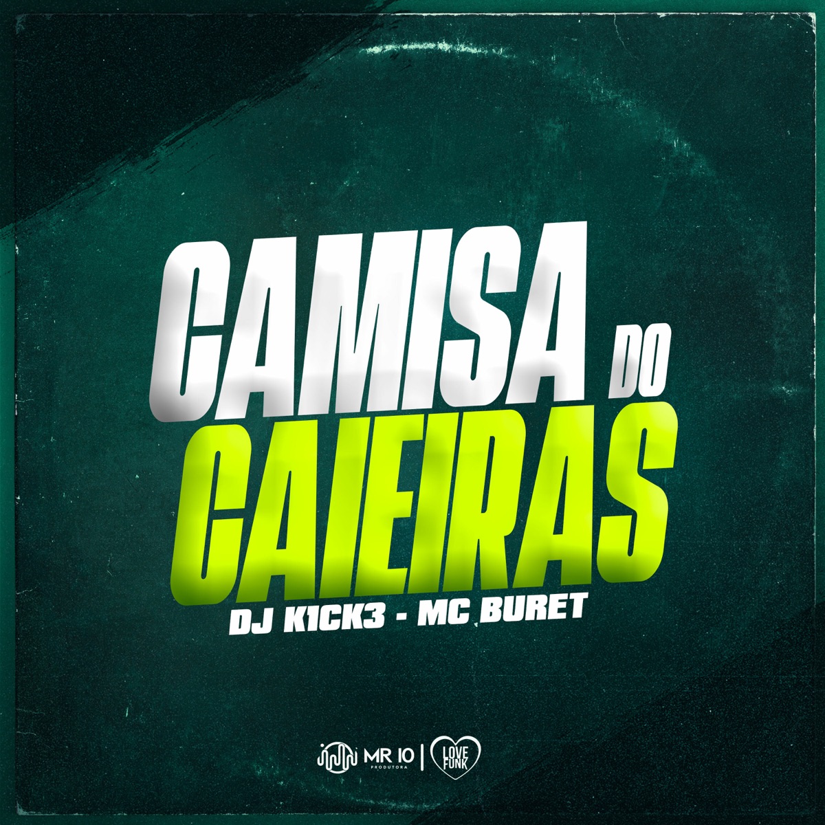 CAMISA DO CAIEIRAS - Single by Mc Buret & Dj K1ck3 album cover