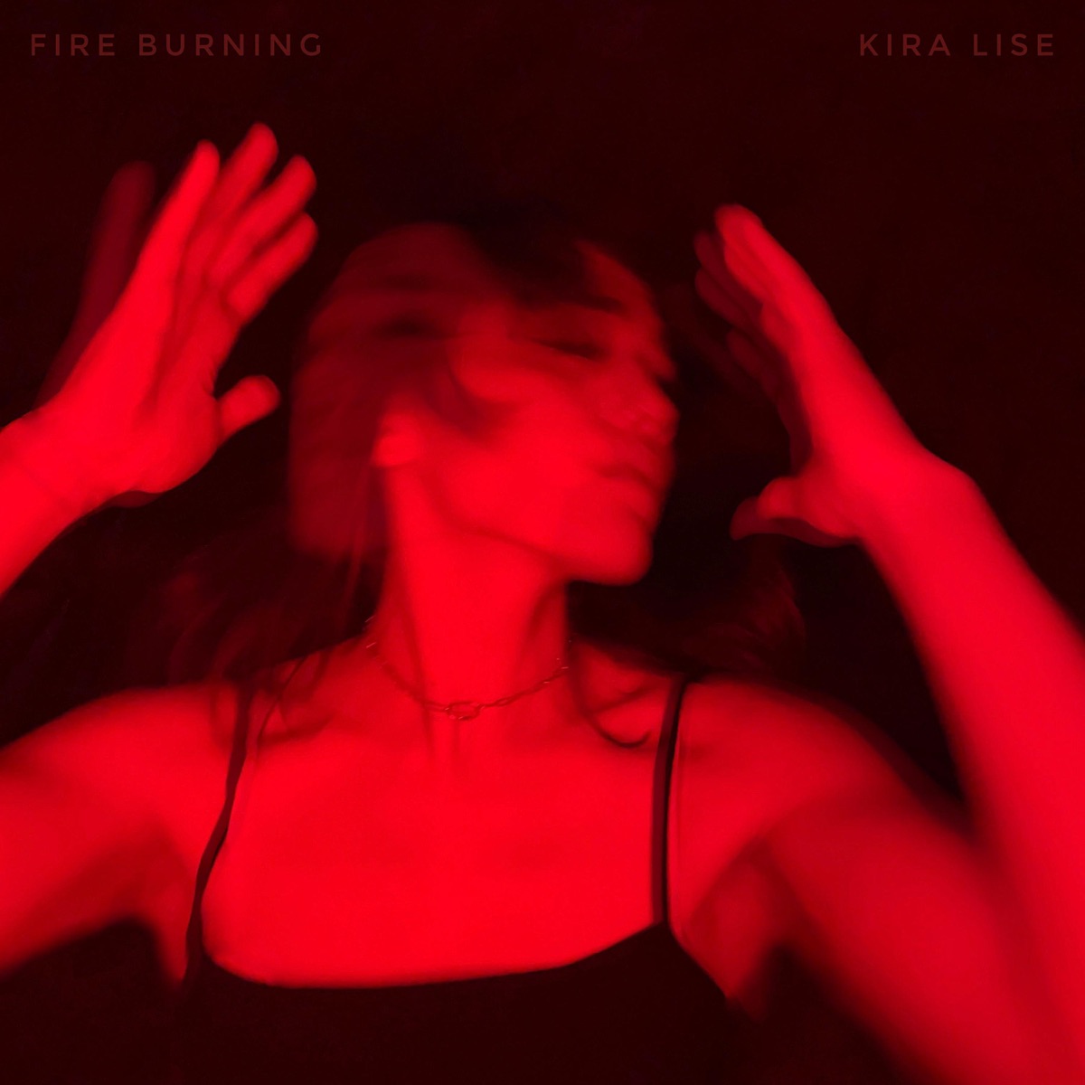 Fire Burning - Single by Kira Lise album cover
