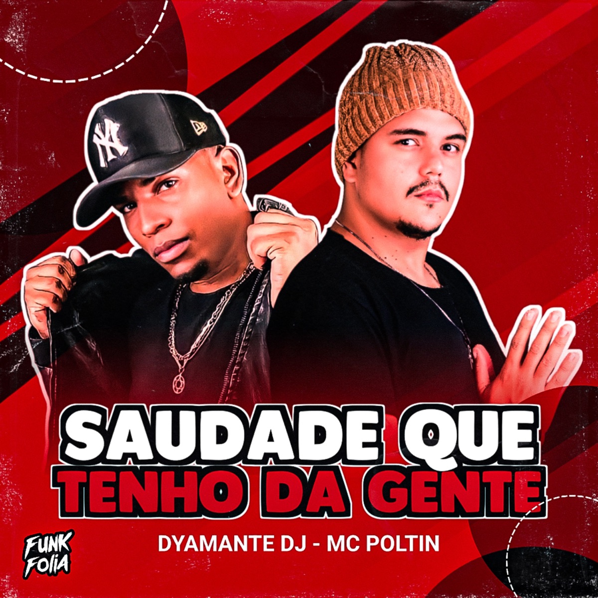 Saudade Que Tenho da Gente - Single by MC Poltin, Dyamante DJ & DJ Gao album cover