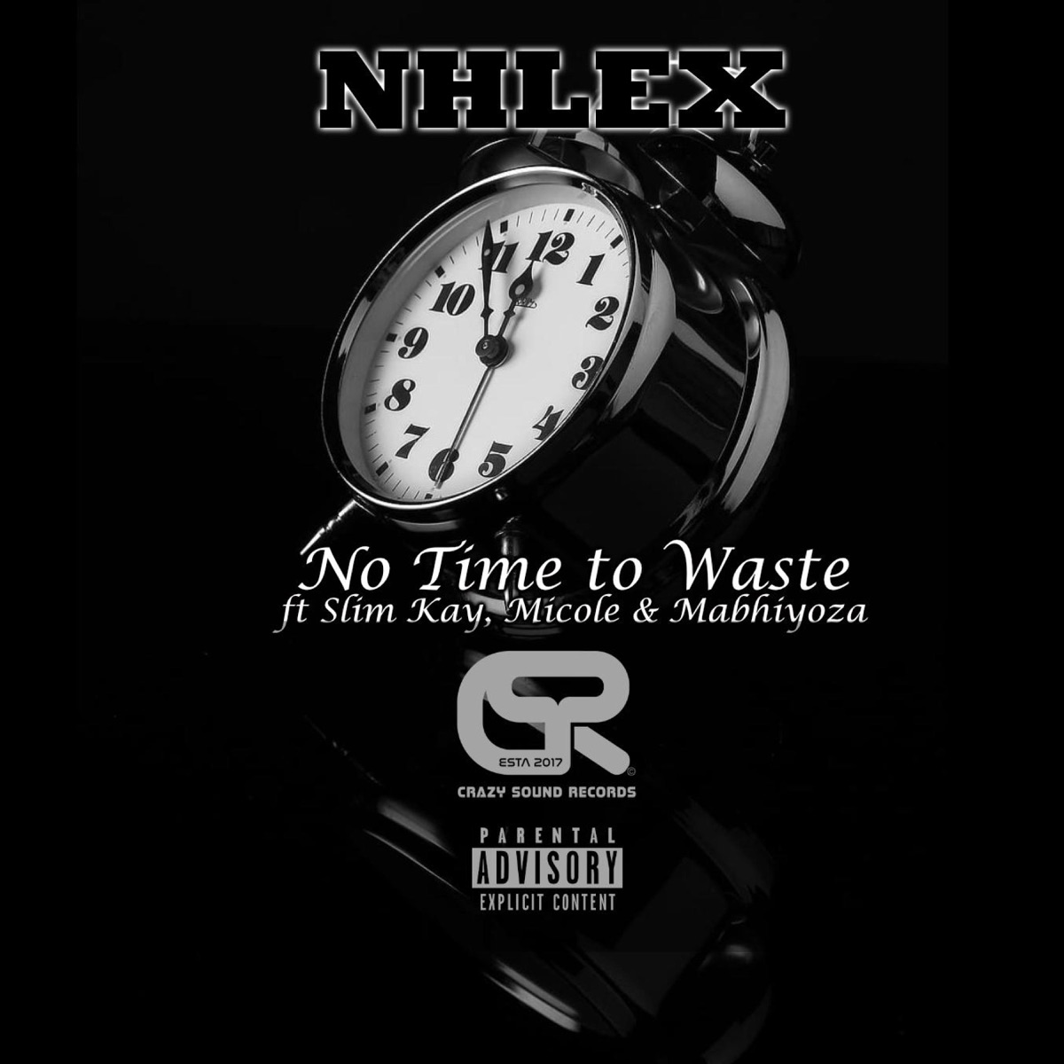 No time to waste (NTTW) (feat. Slim Kay, Micole & Mabhiyoza) - Single by Nhlex. album cover
