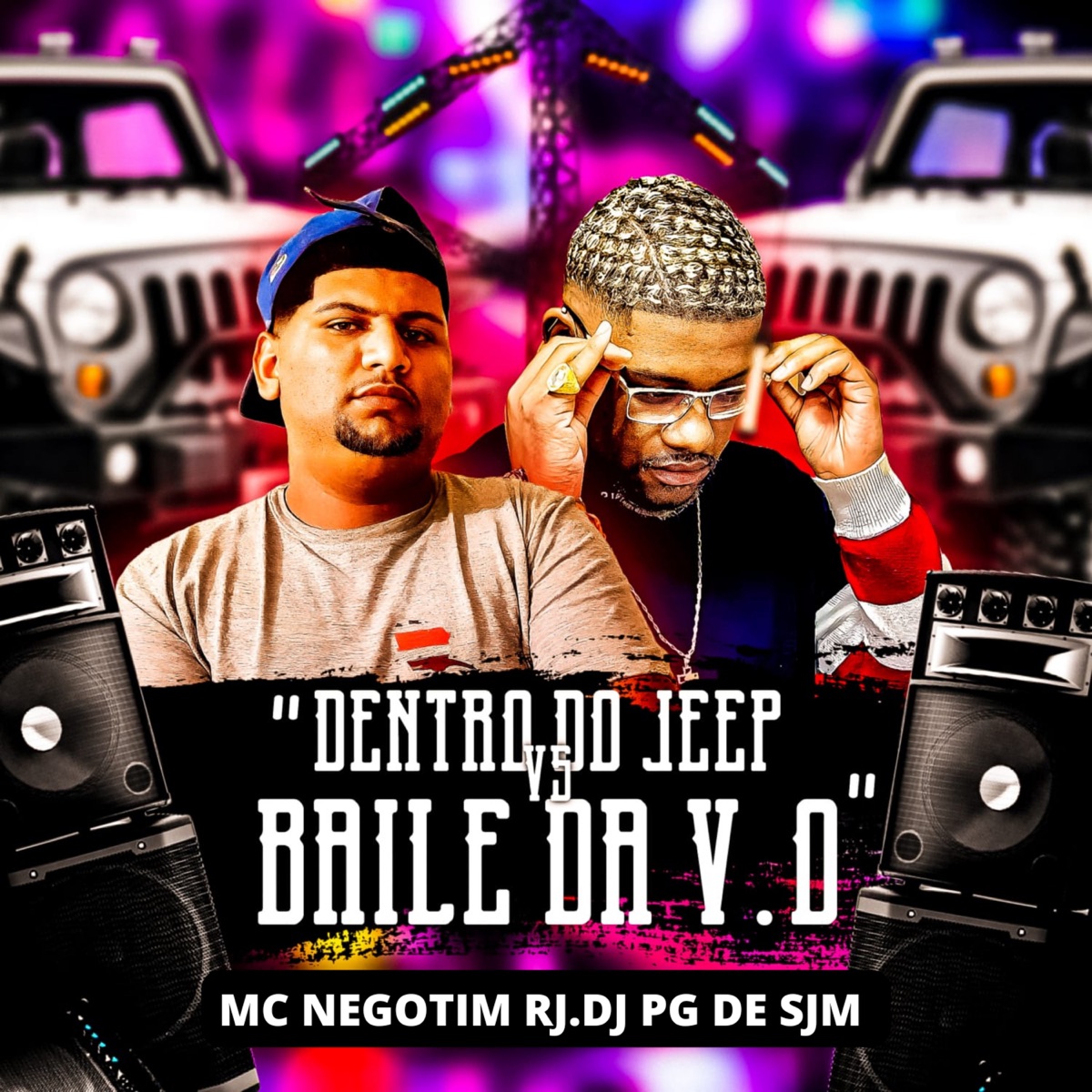 Dentro do Jeep Vs Baile da Vo - Single by MC NEGOTIN & DJ PG DE SJM album cover