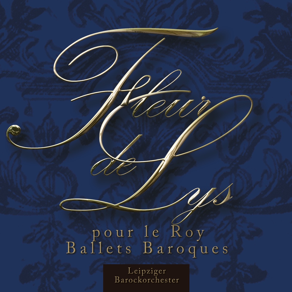 Fleur de Lys pour le Roy (Ballets Baroques) by Peter Hoffmann album cover