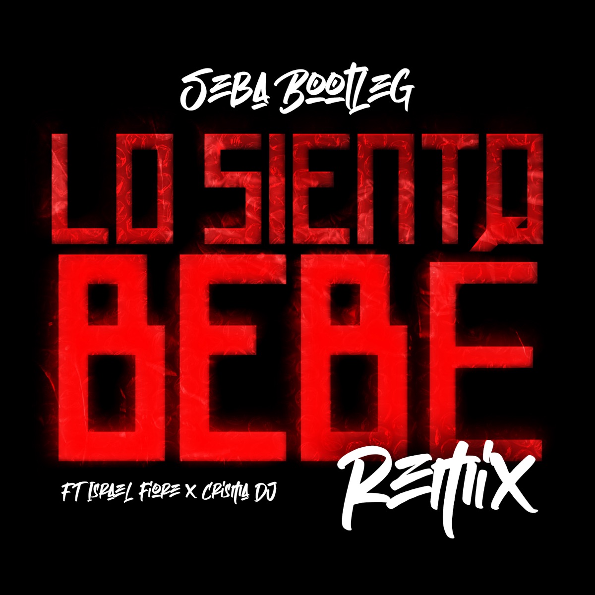 Lo Siento Bebe - Single by Seba Bootleg album cover