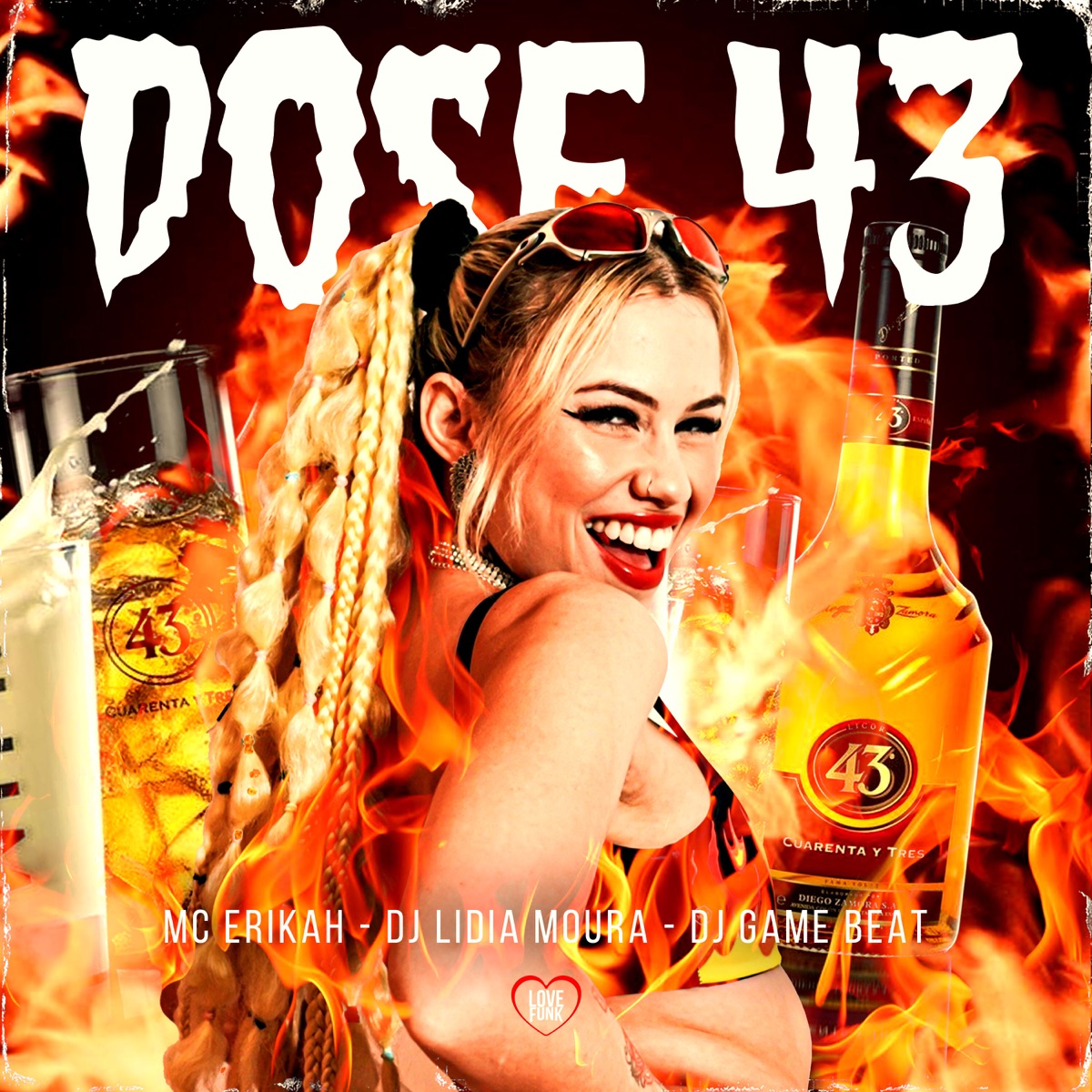 Dose 43 (feat. Love Funk) - Single by Mc Erikah, DJ Lidia Moura & dj game beat album cover