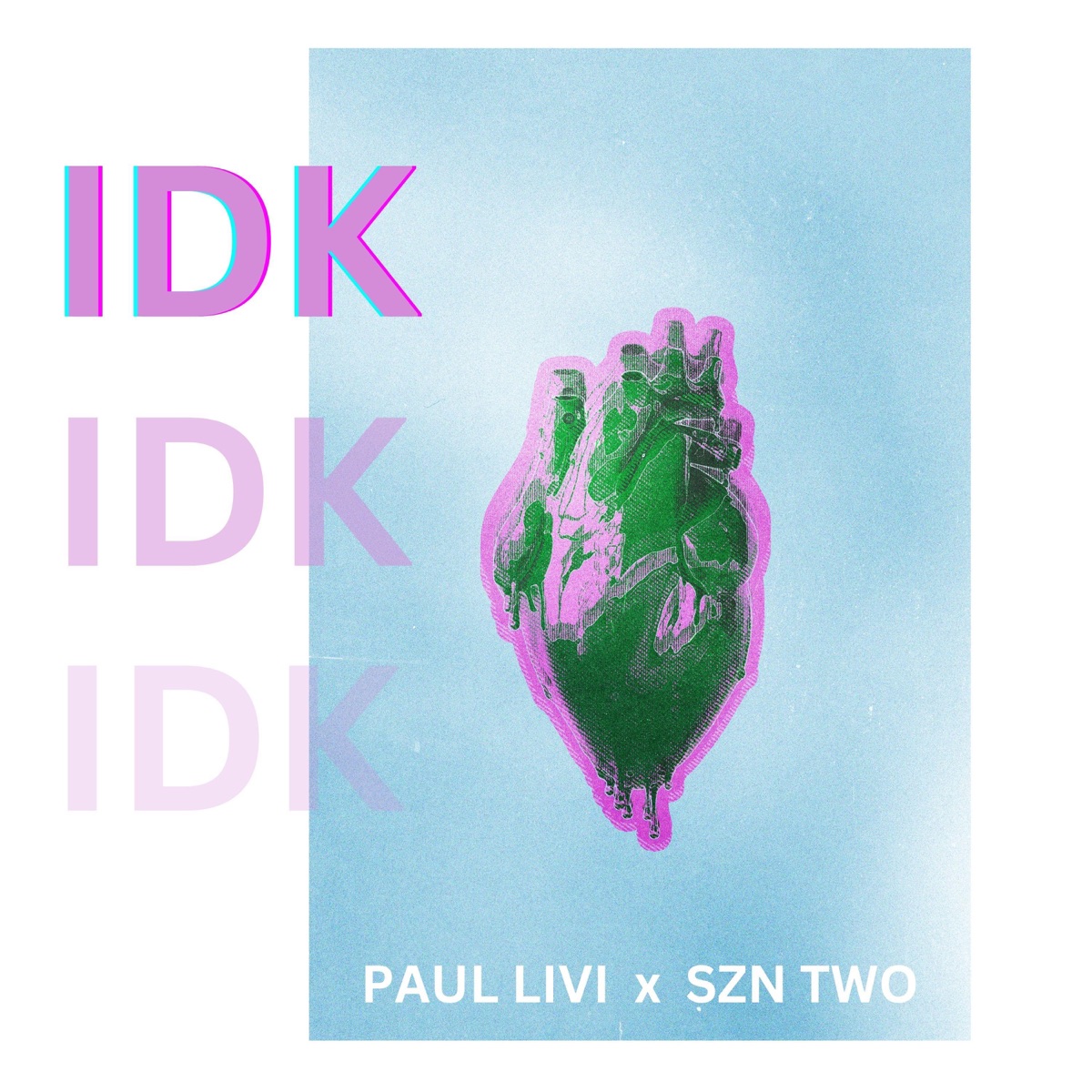 IDK - Single by Paul Livi, SZN TWO, Michael Timothy & Nami album cover