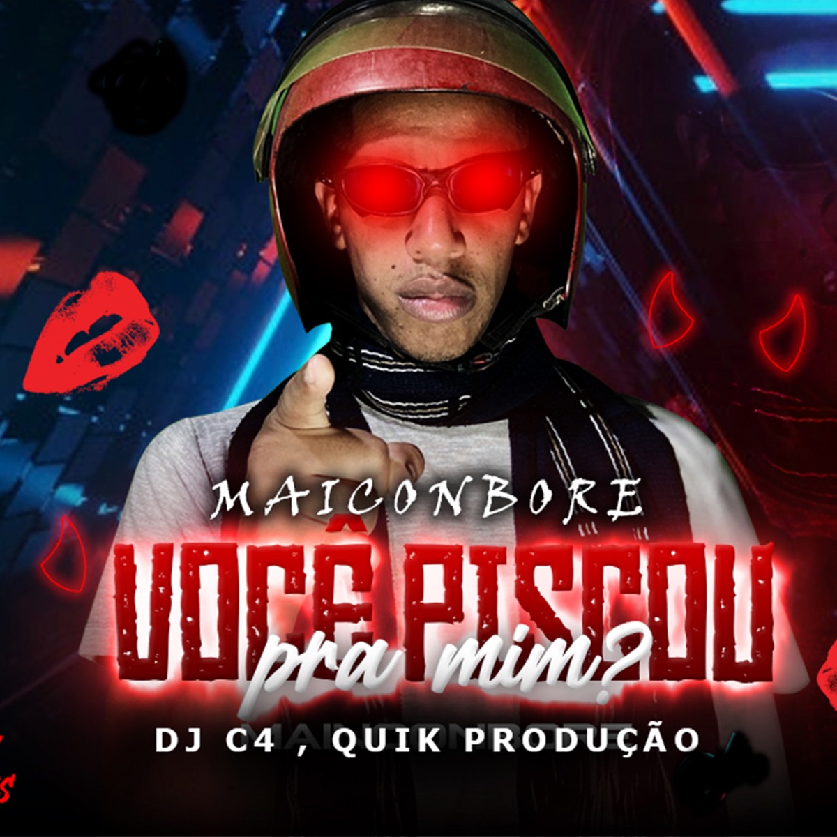 Você Piscou pra Mim? - Single by MAICONBORE, DJ C4 & Quik Produção album cover