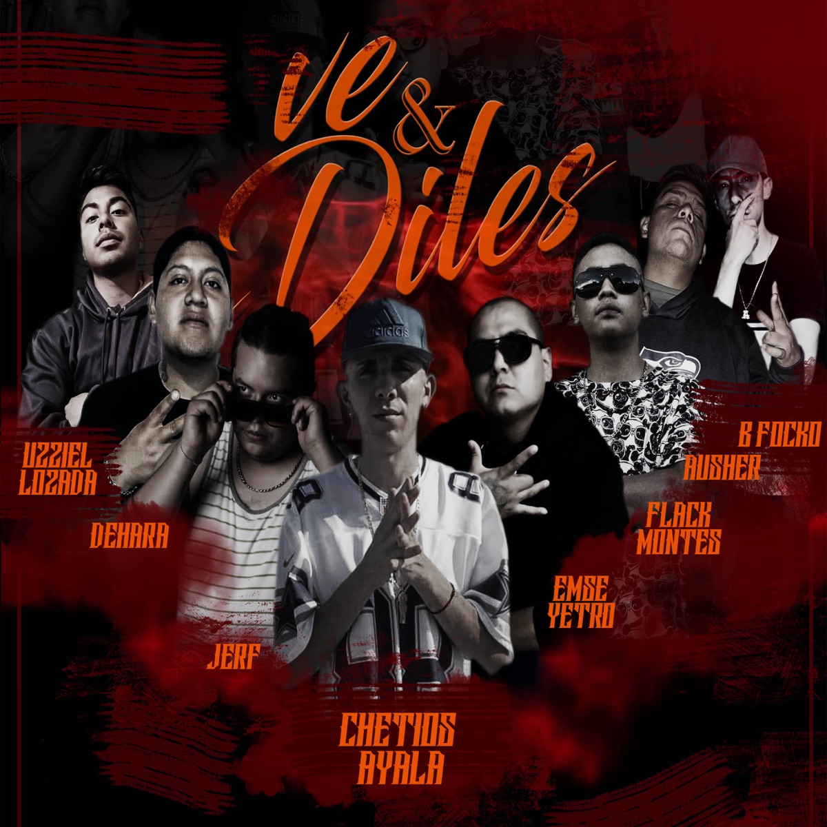 Ve y Diles (feat. Jerf, Chetios Ayala, Dehara Don, B Focko, AuSher, Uzziel Lozada & Flack Montes) - Single by Emse Yetro album cover