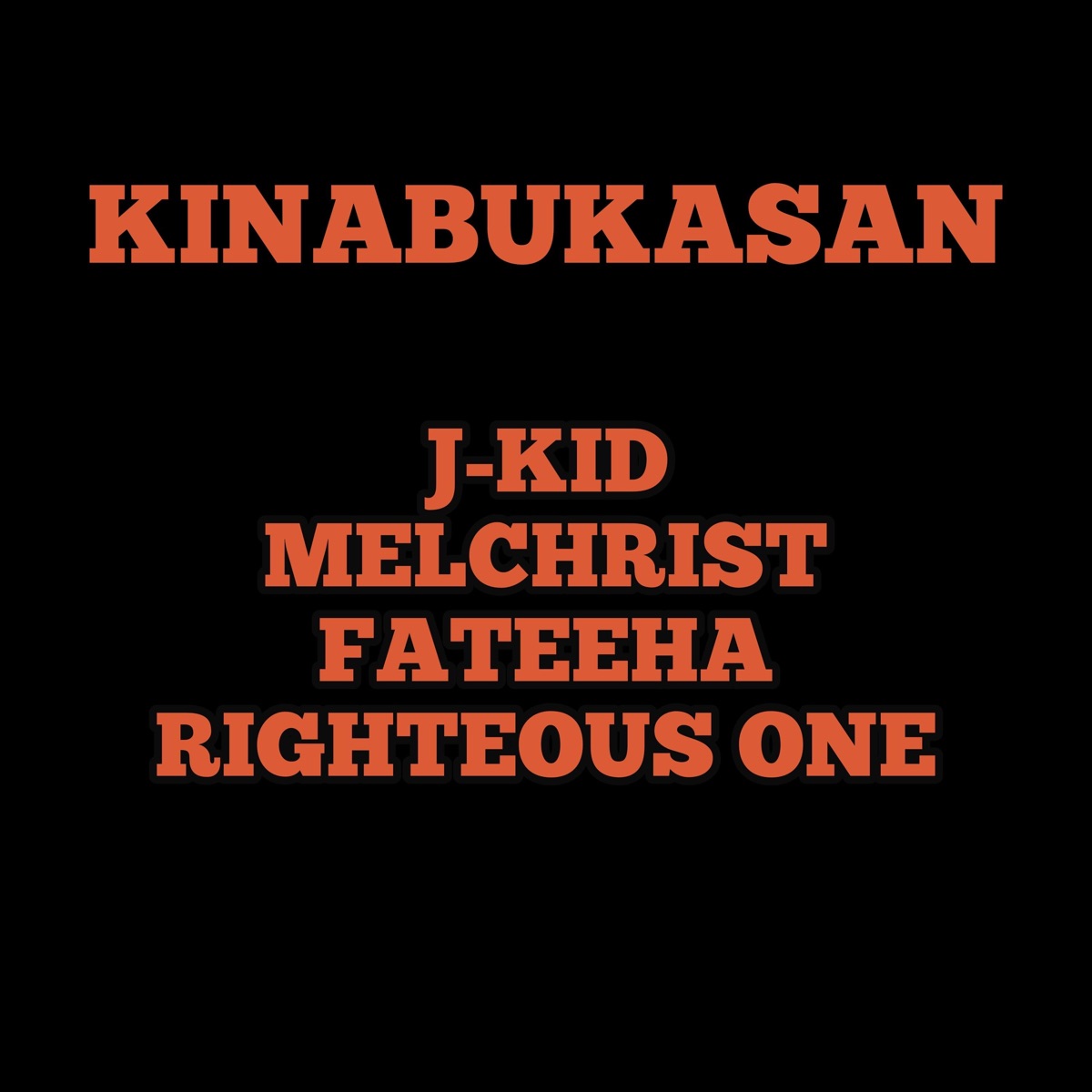 Kinabukasan (feat. Righteous One, J-KID, Melchrist & Fateeha) - Single by Dj Medmessiah, J-KID & Fateeha album cover