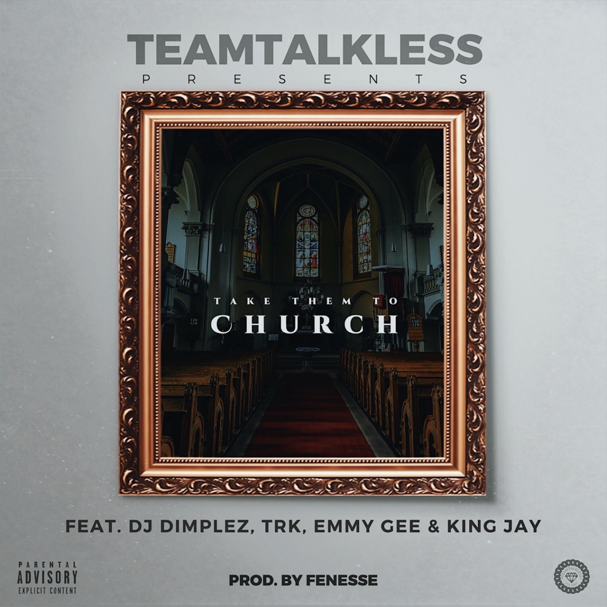 Take Them to Church (feat. DJ Dimplez, TRK, Emmy Gee & King Jay) - Single by Teamtalkless album cover