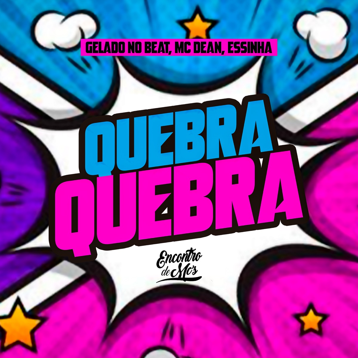 Quebra Quebra - Single by Gelado No Beat, MC Dean & Essinha album cover