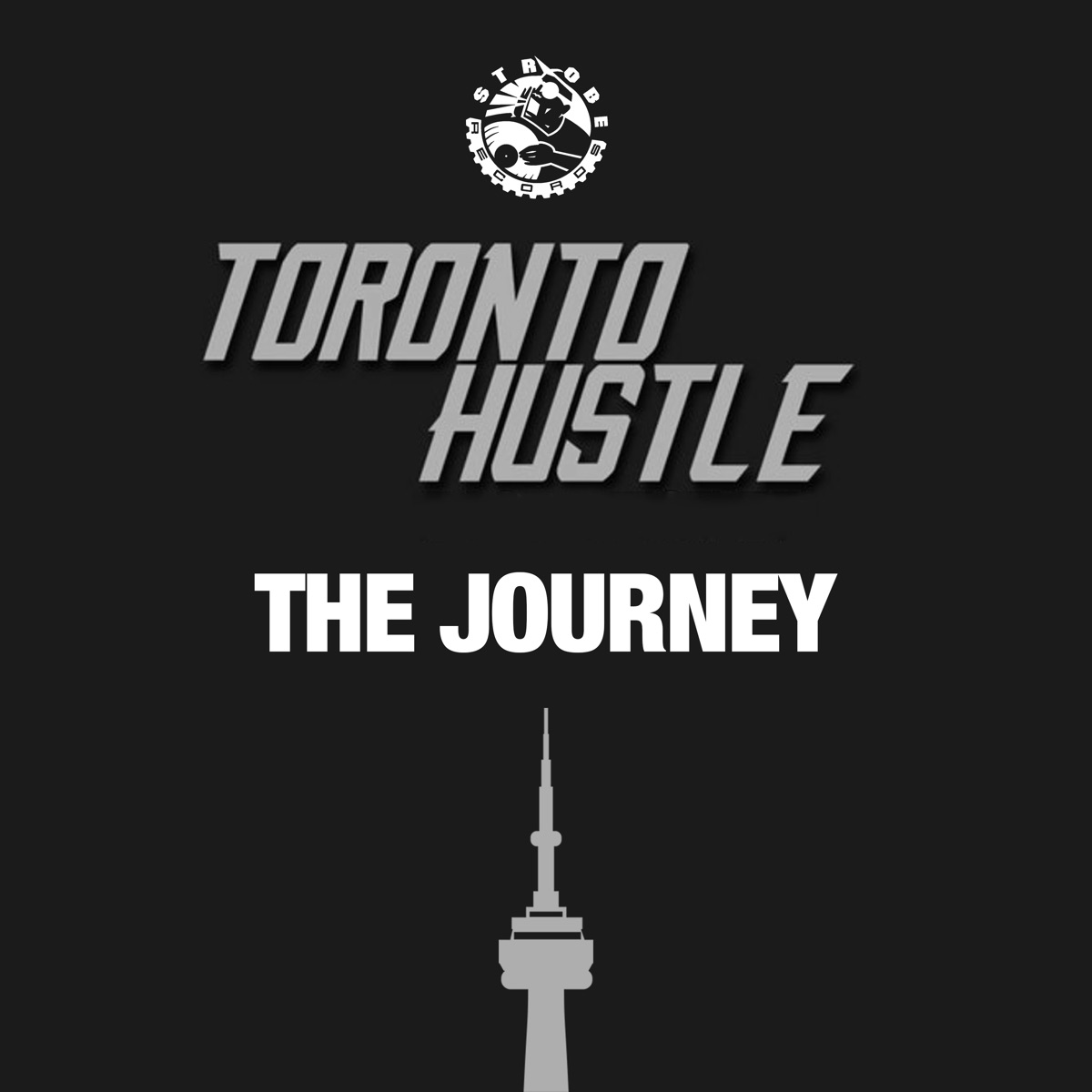 The Journey - Single by Toronto Hustle album cover