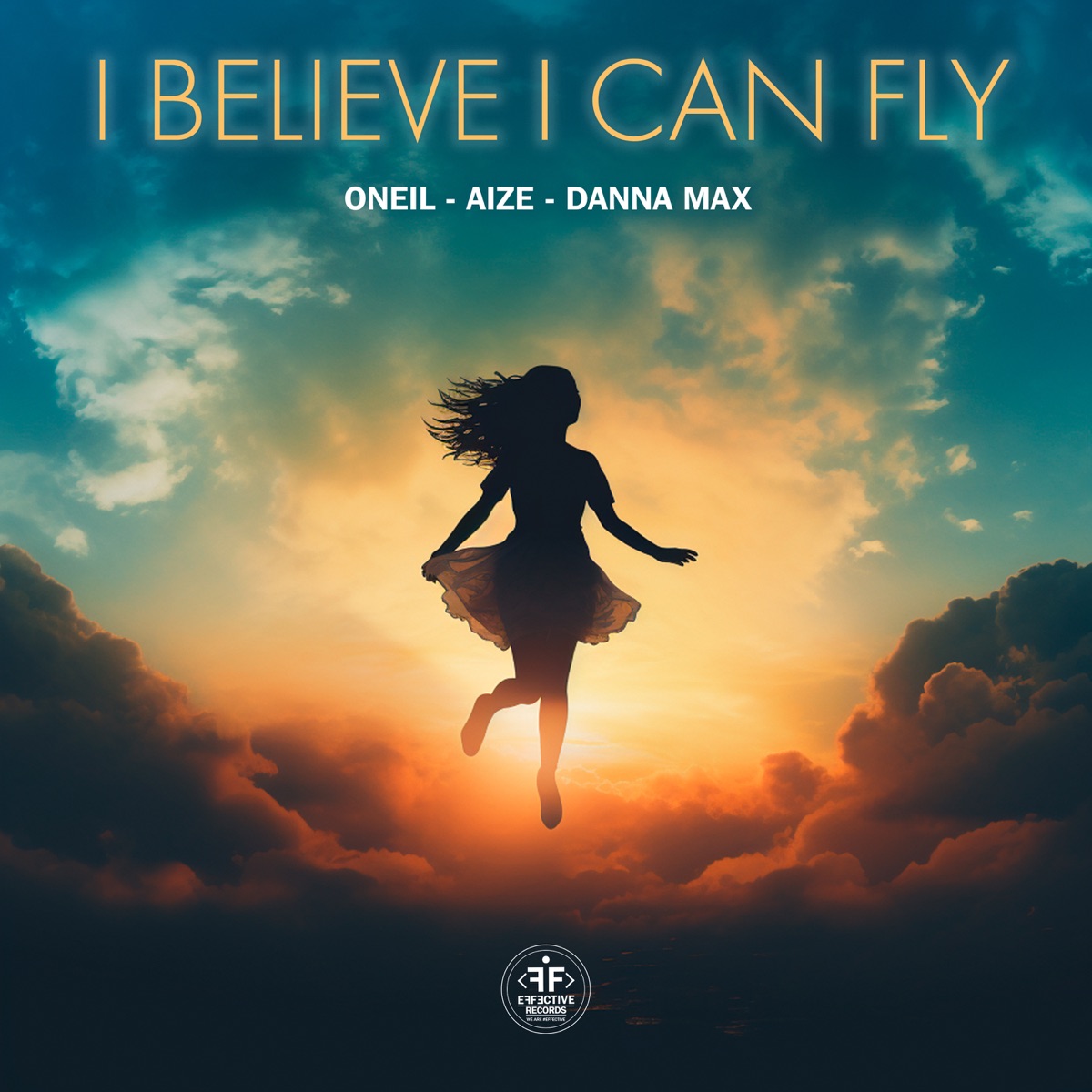 I Believe I Can Fly - Single by ONEIL, Aize & Danna Max album cover