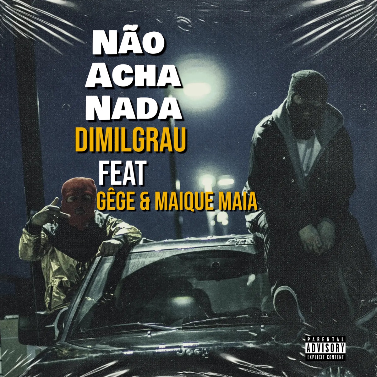 Não Acha Nada (feat. Gege, Maique Maia & $em) - Single by Dimilgrau album cover
