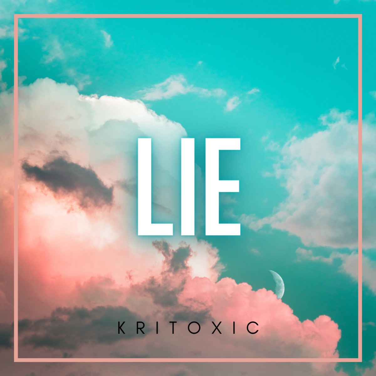 Lie - Single by Kritoxic album cover