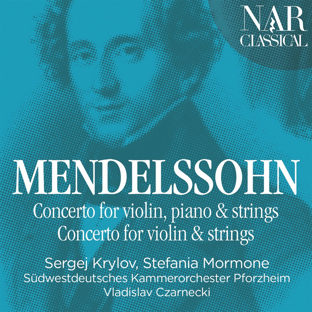 Mendelssohn: Concerto for Violin, Piano and Strings & Concerto for Violin and Strings by Vladislav Czarnecki & Südwestdeutsches Kammerorchester Pforzheim album cover