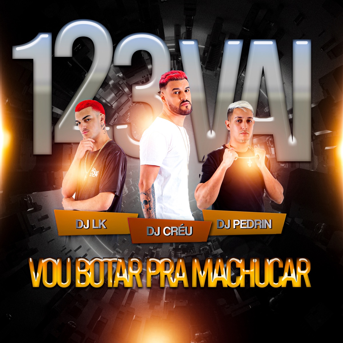 1 2 3 Vai Vou Botar Pra Machucar - Single by Dj Créu, DJ Pedrin & DJ LK album cover