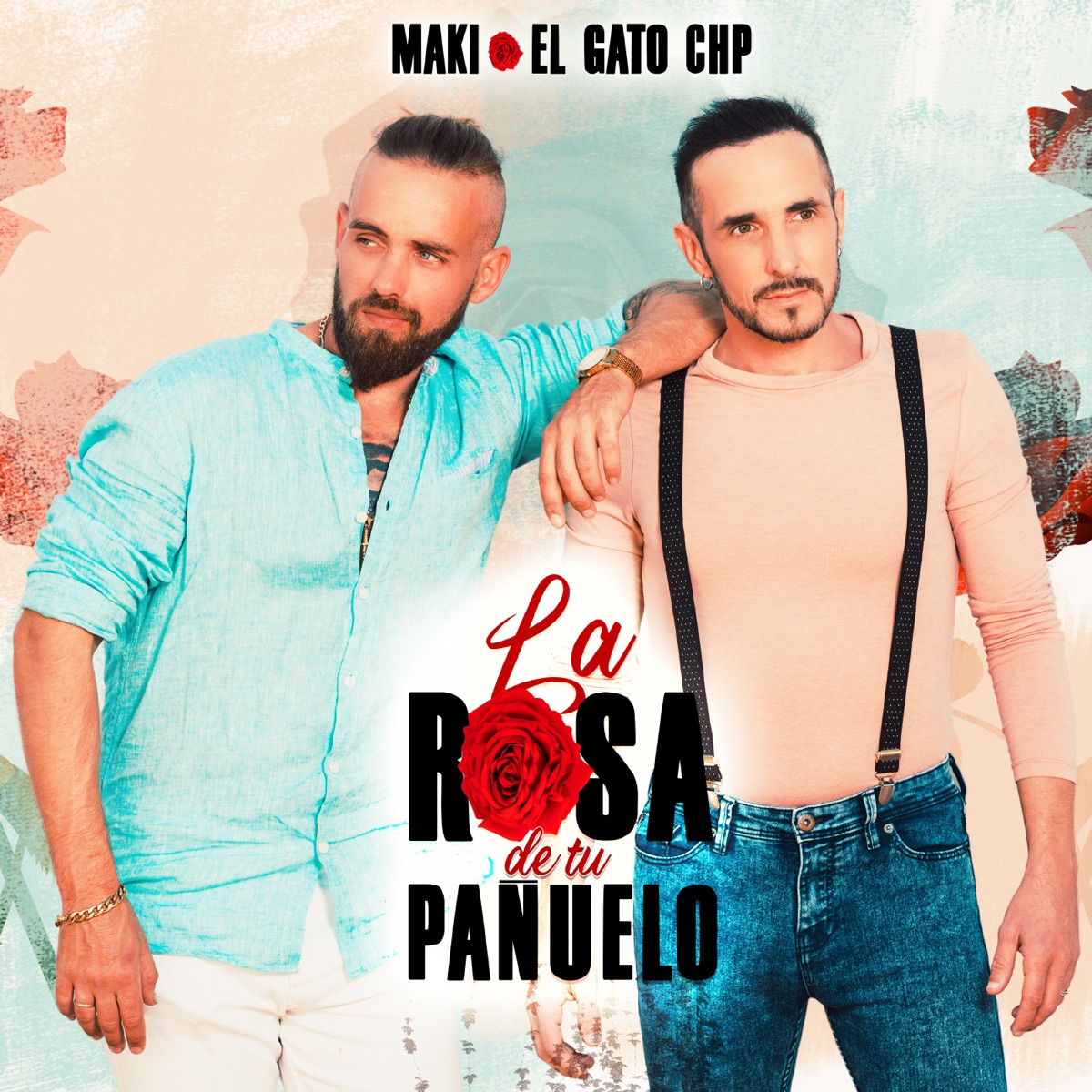La rosa de tu pañuelo - Single by Maki & El Gato CHP album cover