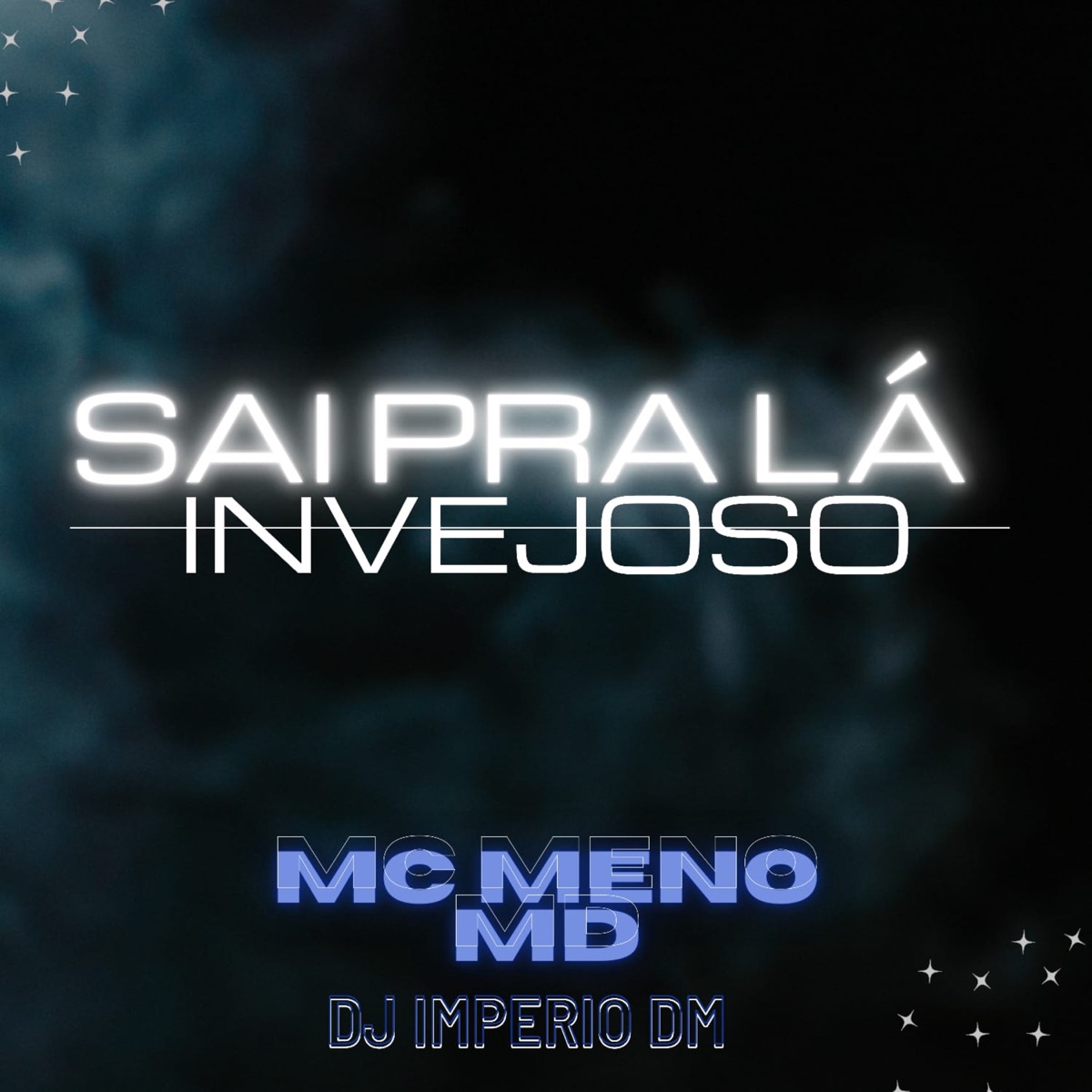Sai pra Lá Invejoso - Single by Mc Meno MD album cover
