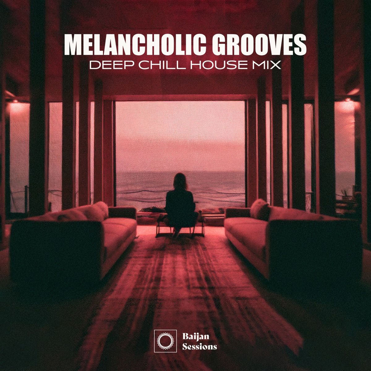 Melancholic Grooves: Deep Chill House (DJ Mix) by Baijan Records & Fuad album cover