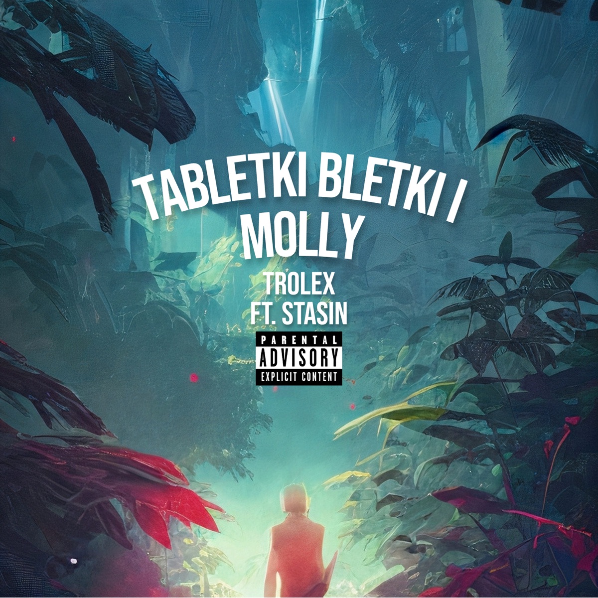 Tabletki Bletki i Molly (feat. STASIN) - Single by T.Rolex album cover