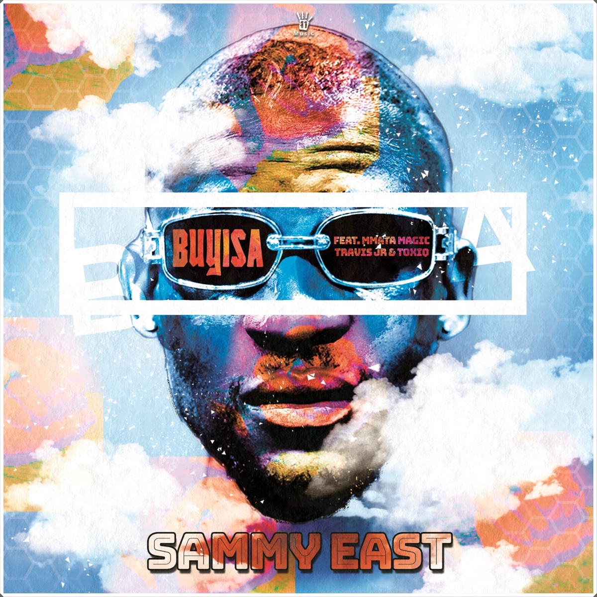 Buyisa (feat. Mmata Magic, Toxiq & Travis Jr) - Single by Sammy East album cover