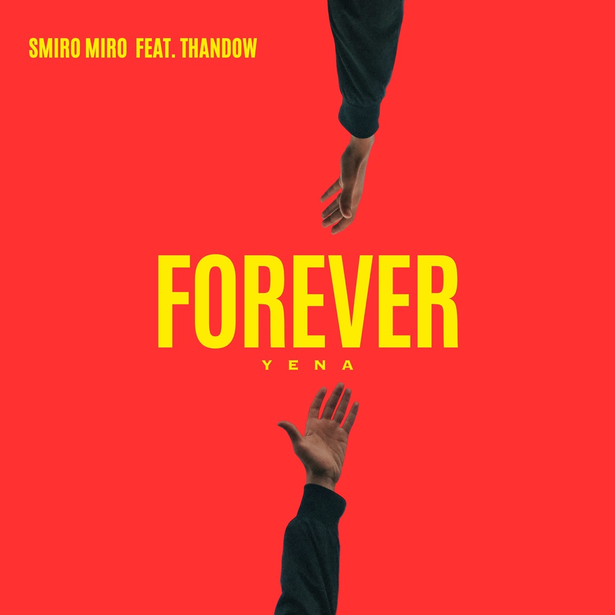 Forever Yena (feat. Thandow) - Single by Smiro miro album cover