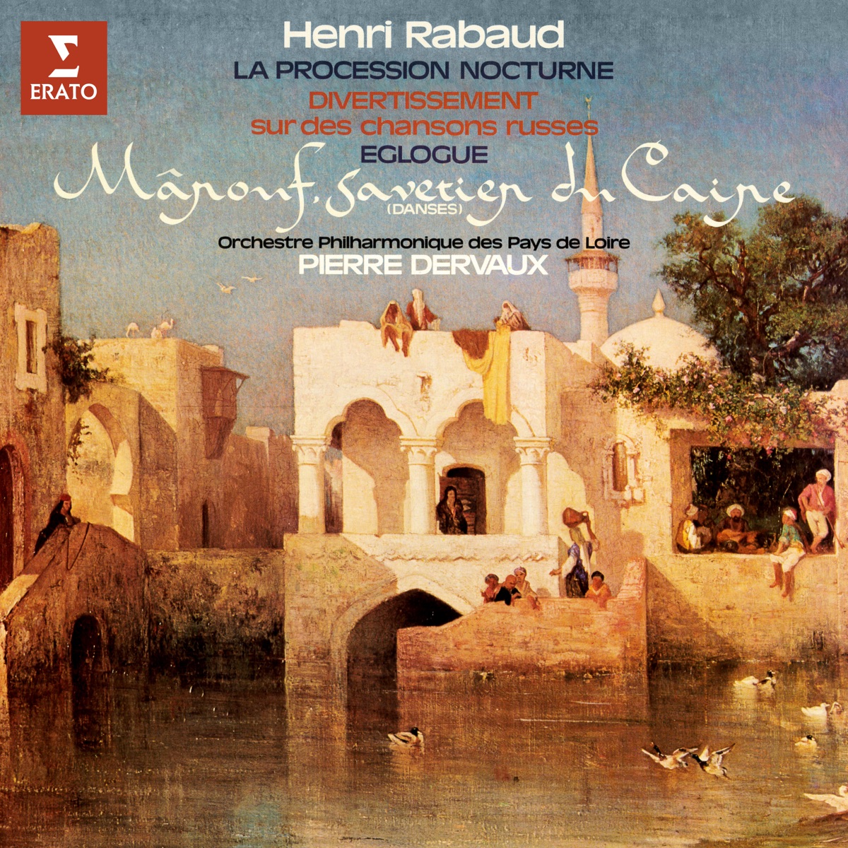 Rabaud: La procession nocturne, Divertissement sur des chansons russes, Églogue & Danses de Mârouf, savetier du Caire by Pierre Dervaux & Orchestre Philharmonique des Pays de Loire album cover