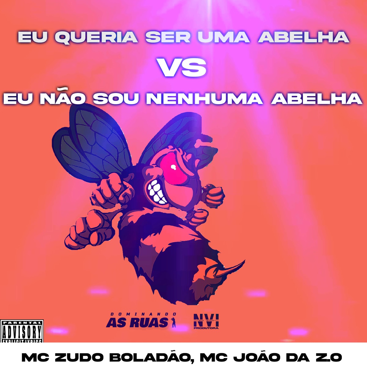 Eu Queria Ser uma Abelha Vs Eu Não Sou Nenhuma Abelha (feat. DJ Mágico Oficial) - Single by MC ZUDO BOLADÃO & MC João Da Zo album cover