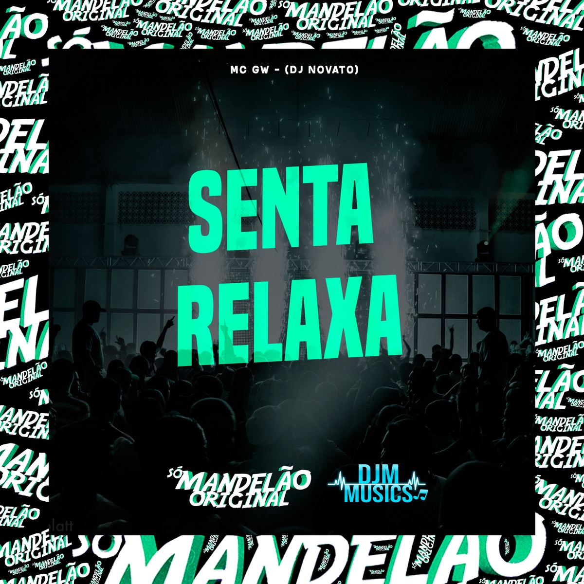 Senta, Relaxa - Single by MC GW & DJ NOVATO album cover