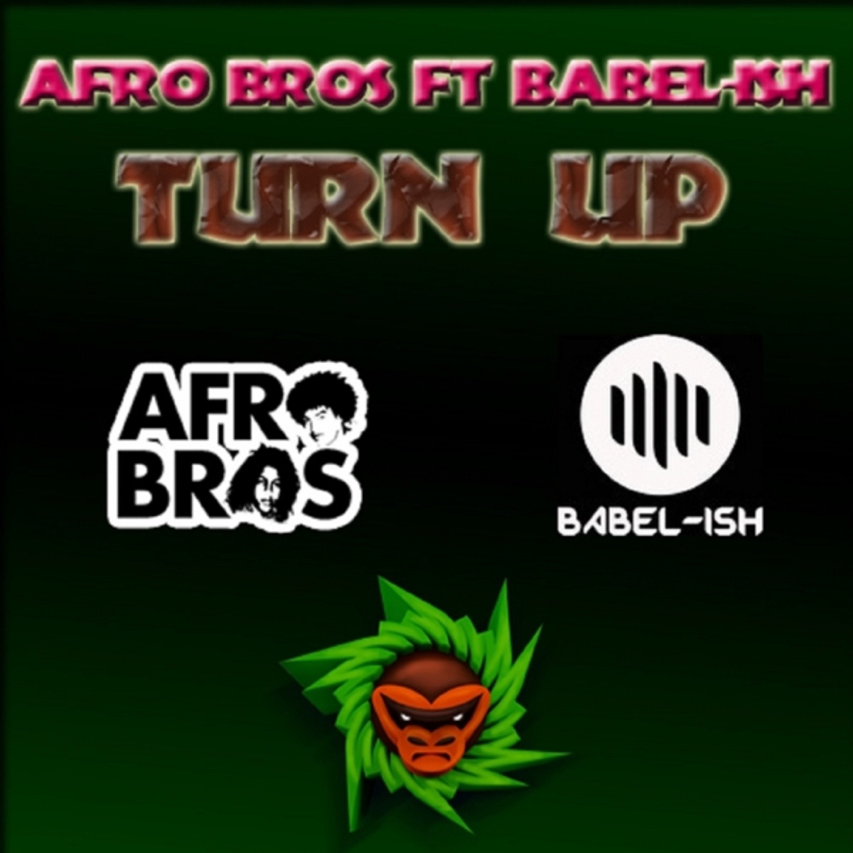 Turn Up (feat. Babel-Ish) - Single by Afro Bros album cover