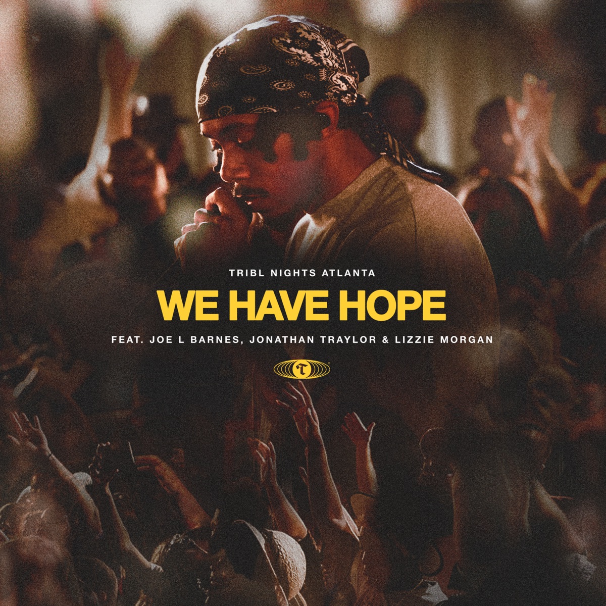 We Have Hope (feat. Joe L Barnes, Jonathan Traylor & Lizzie Morgan) - Single by Tribl album cover