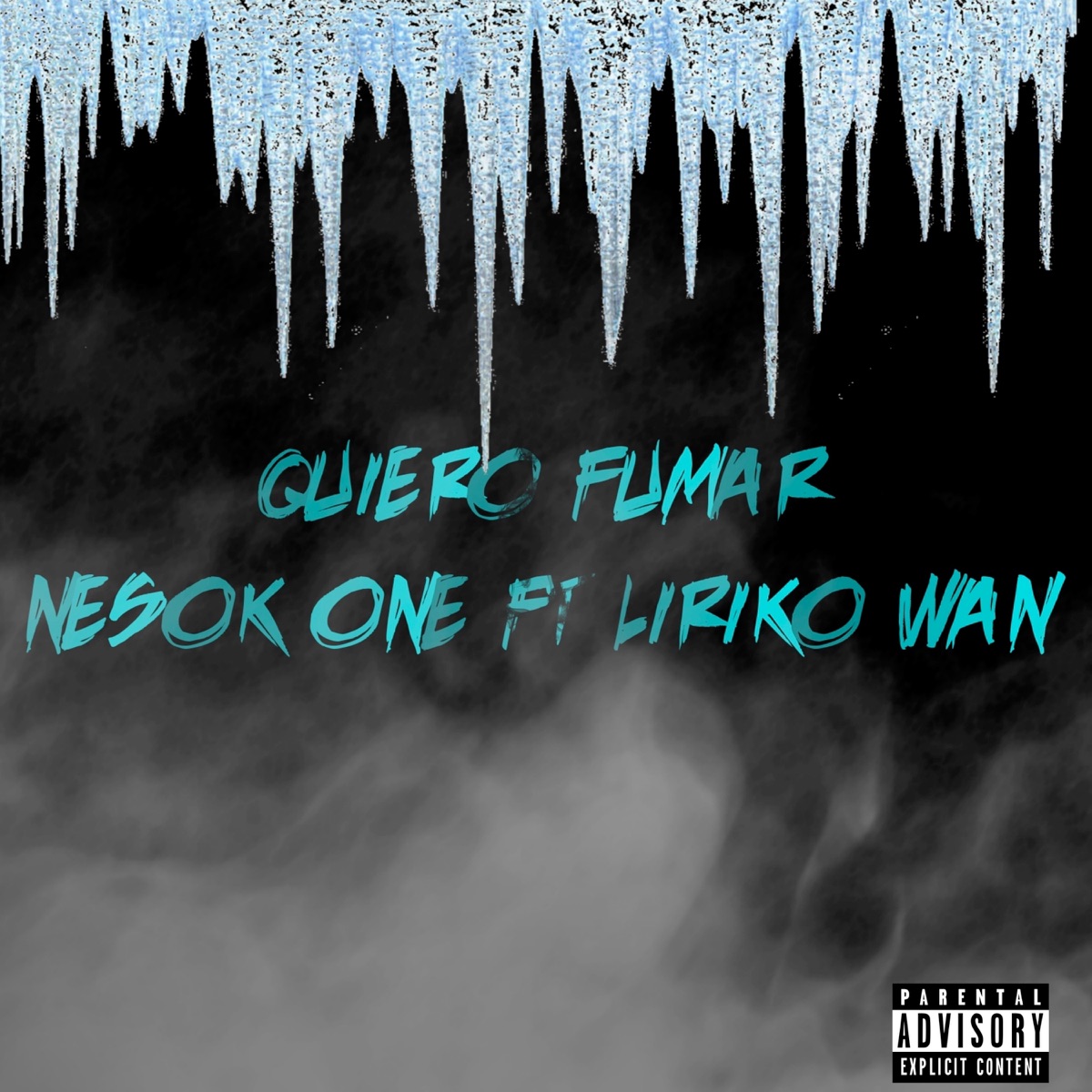 Quiero Fumar (feat. Liriko Wan) - Single by Nesok One album cover