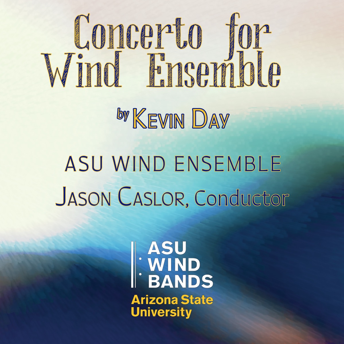 Concerto for Wind Ensemble - EP by Jason Caslor & ASU Wind Ensemble album cover