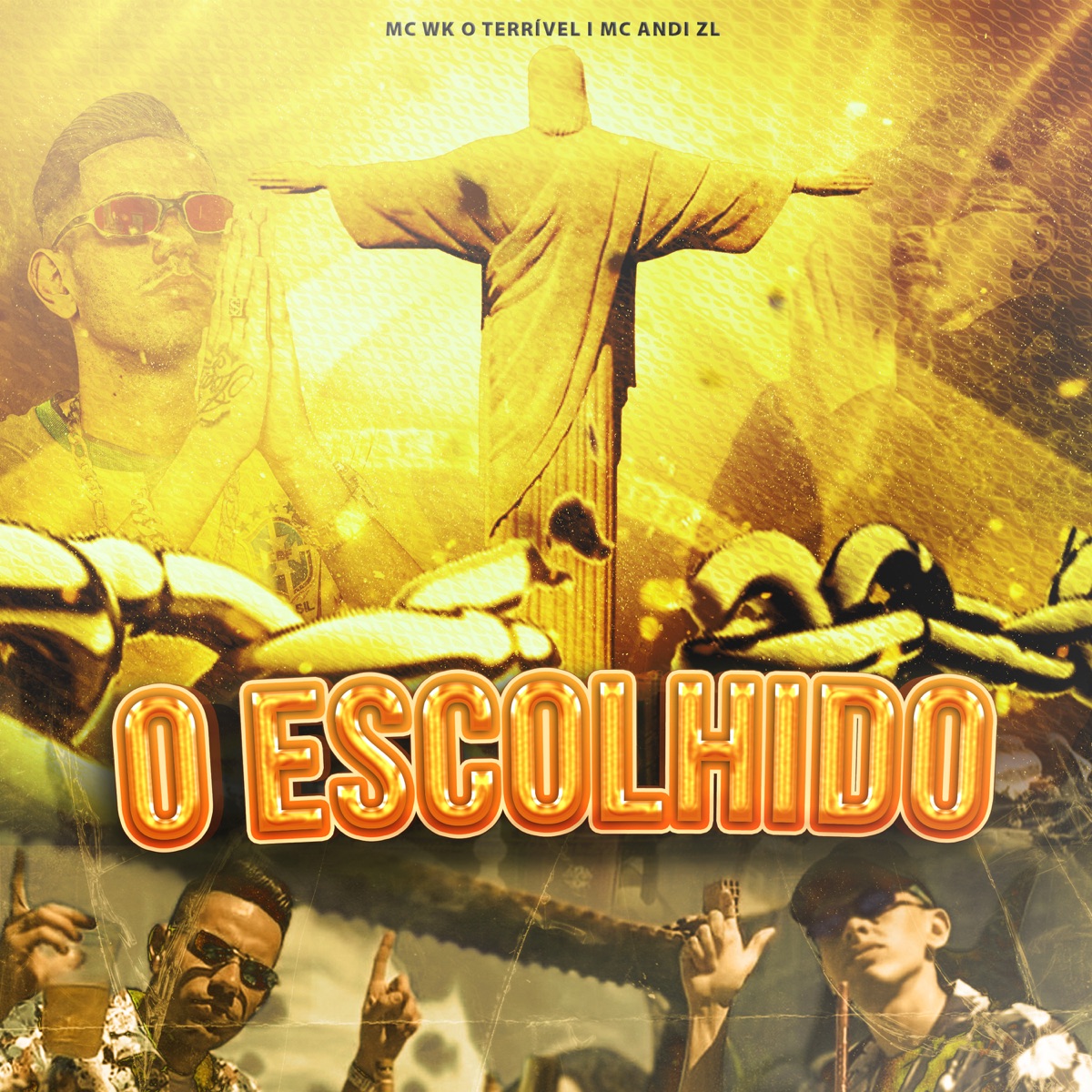 O Escolhido - Single by mc andi zl & MC WK O Terrivel album cover