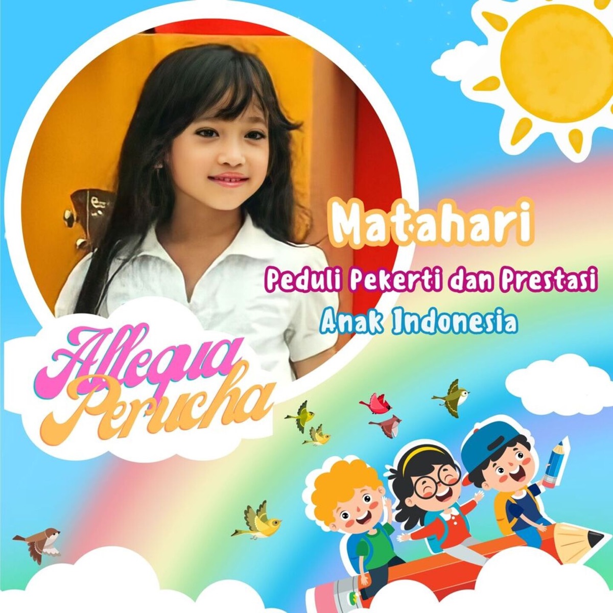 MATAHARI (Peduli Pekerti dan Prestasi Anak Indonesia) - EP by Allequa Perucha album cover