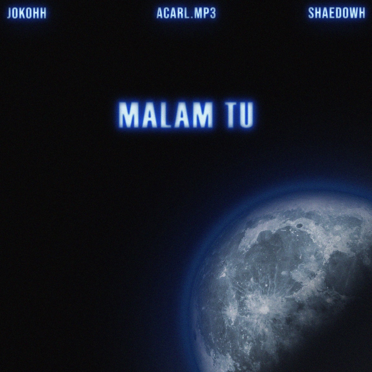 Malam Tu (feat. Acarl.Mp3 & SHAEDOWH) - Single by Jokohh album cover