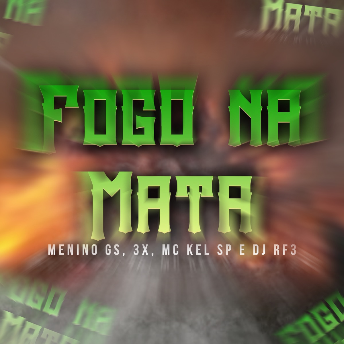 Fogo na Mata (feat. 3X, MC Kel Sp & DJ RF3) - Single by Menino GS album cover